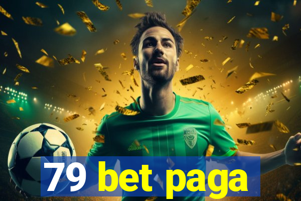 79 bet paga