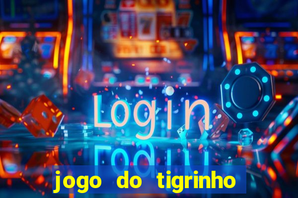 jogo do tigrinho de 5 reais