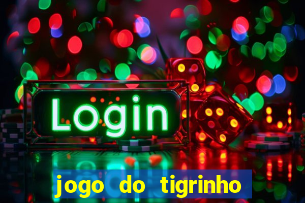 jogo do tigrinho de 5 reais