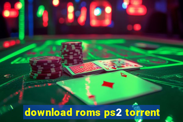 download roms ps2 torrent