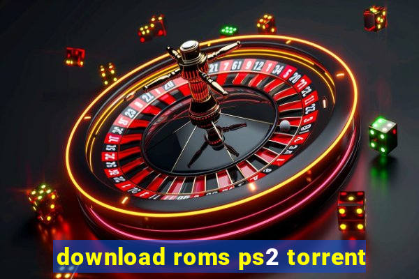 download roms ps2 torrent