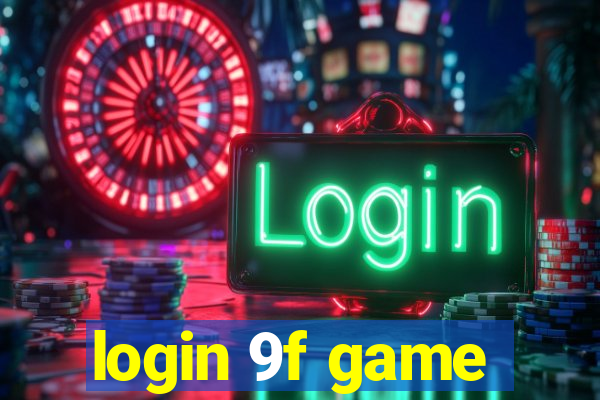 login 9f game