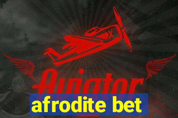 afrodite bet