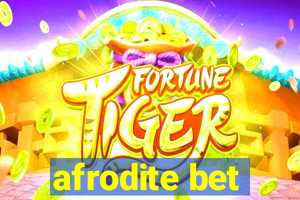 afrodite bet