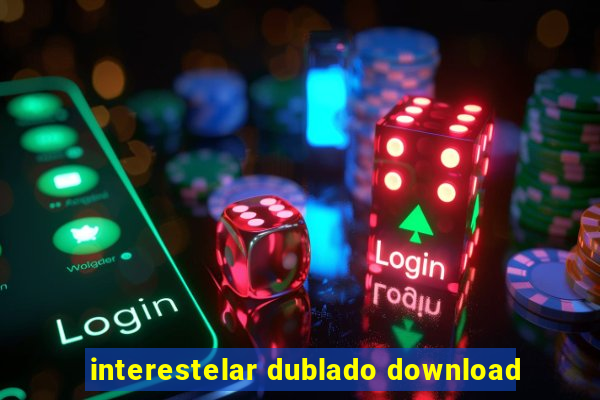 interestelar dublado download