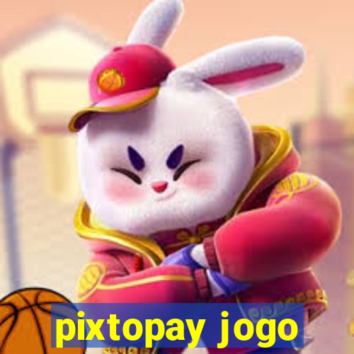 pixtopay jogo