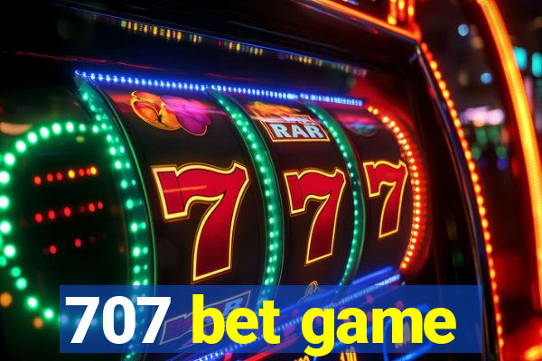 707 bet game