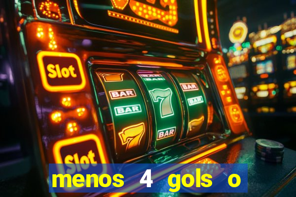 menos 4 gols o que significa