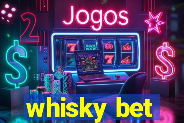 whisky bet