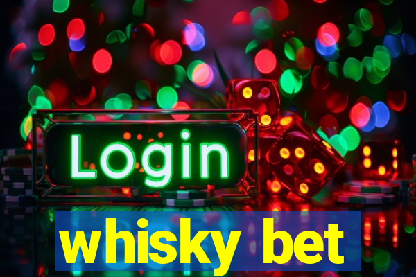 whisky bet