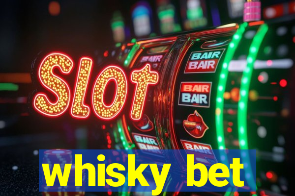 whisky bet