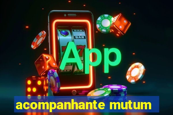 acompanhante mutum