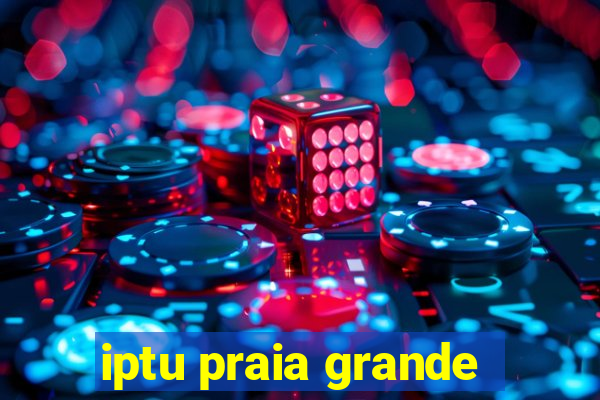 iptu praia grande