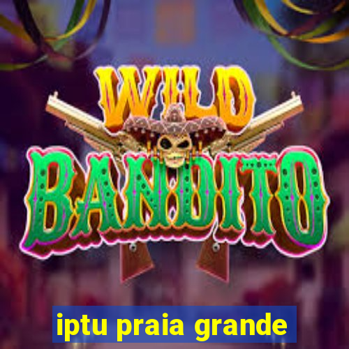 iptu praia grande