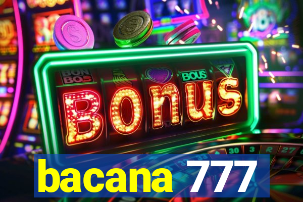 bacana 777