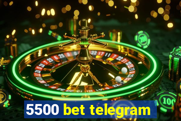 5500 bet telegram