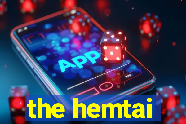 the hemtai