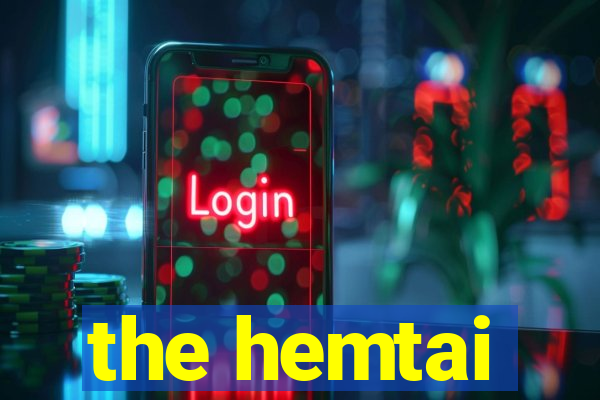 the hemtai