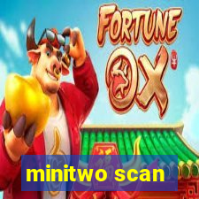 minitwo scan