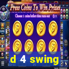 d 4 swing