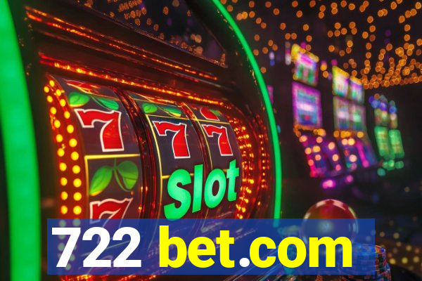 722 bet.com