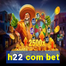 h22 com bet