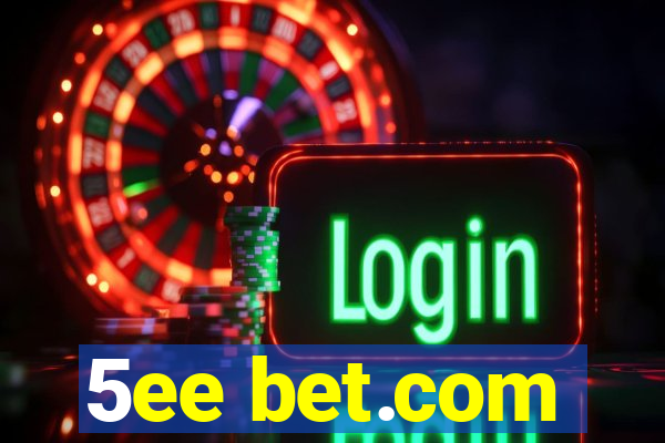 5ee bet.com