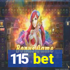 115 bet