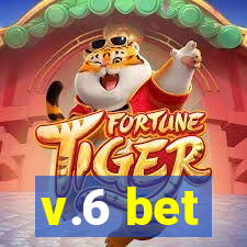 v.6 bet