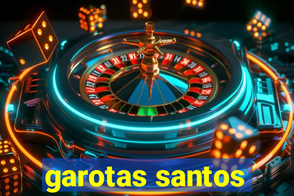 garotas santos