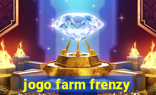 jogo farm frenzy