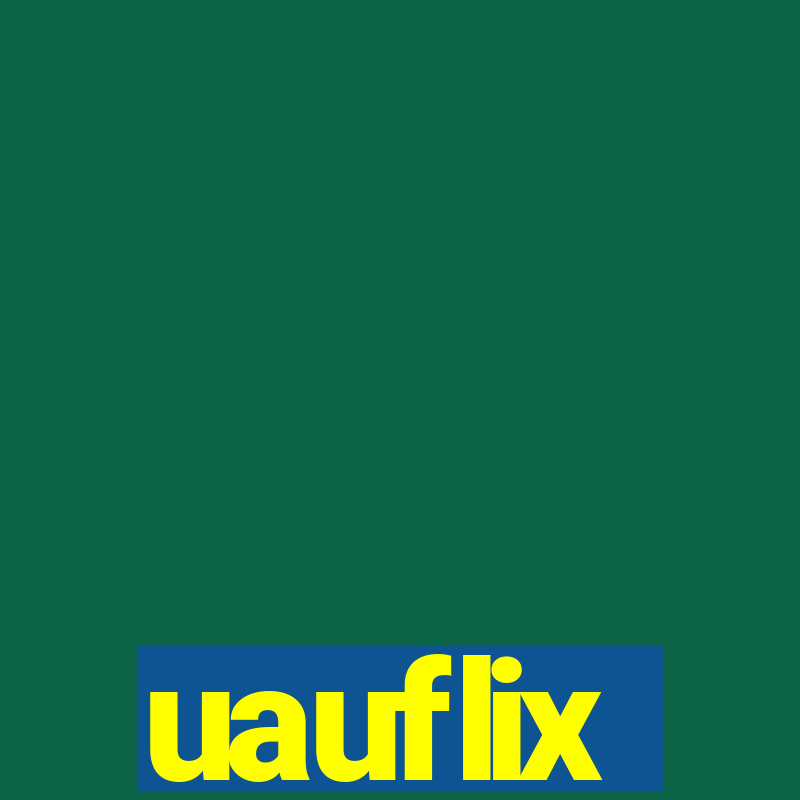 uauflix