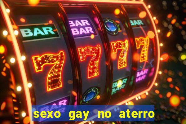 sexo gay no aterro do flamengo