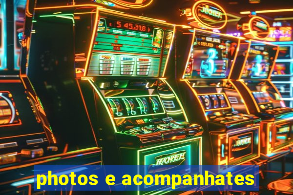 photos e acompanhates