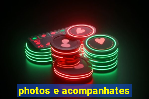 photos e acompanhates