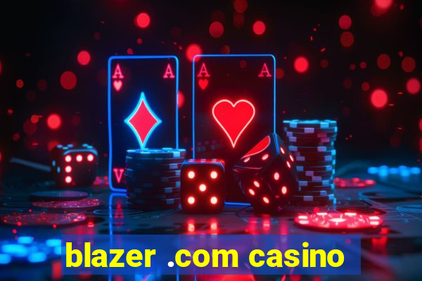 blazer .com casino