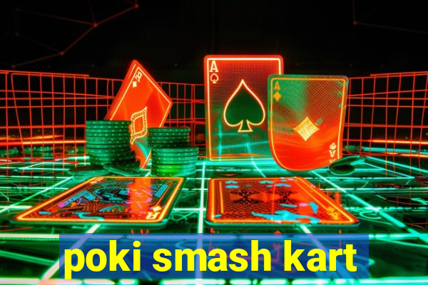 poki smash kart