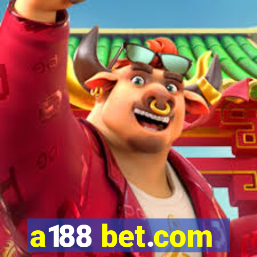 a188 bet.com