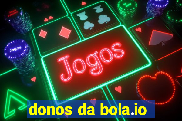 donos da bola.io