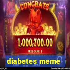 diabetes meme