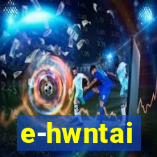 e-hwntai