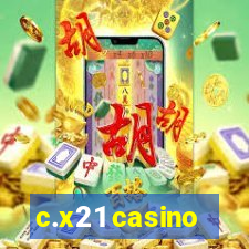 c.x21 casino