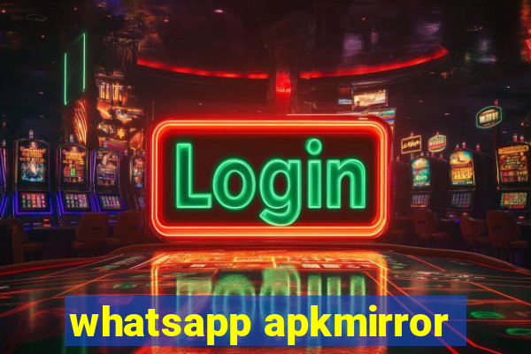 whatsapp apkmirror