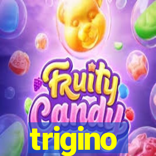 trigino