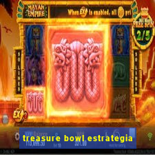 treasure bowl estrategia