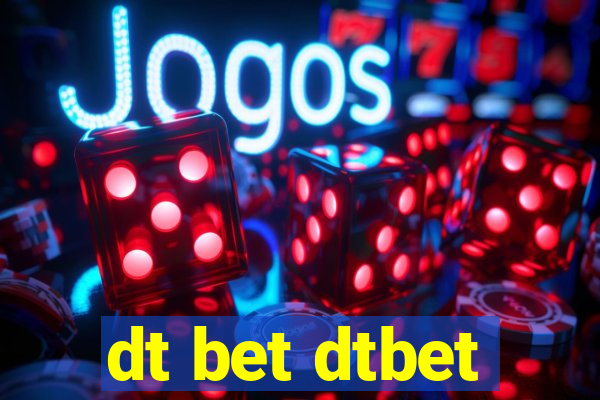 dt bet dtbet