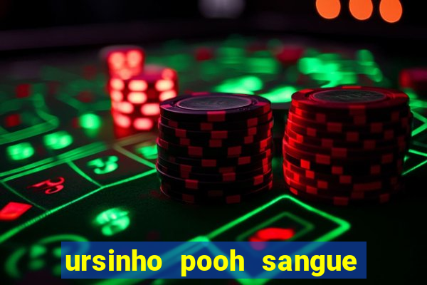 ursinho pooh sangue e mel 2 assistir online