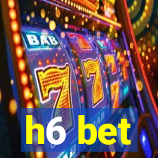 h6 bet