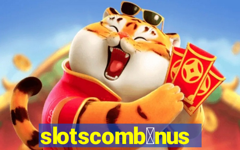 slotscomb么nus