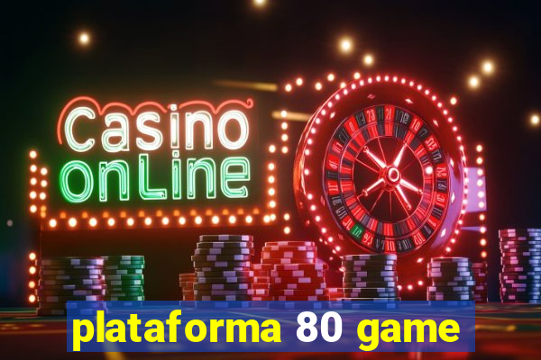 plataforma 80 game